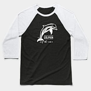 Spirit animal - Dolphin - white Baseball T-Shirt